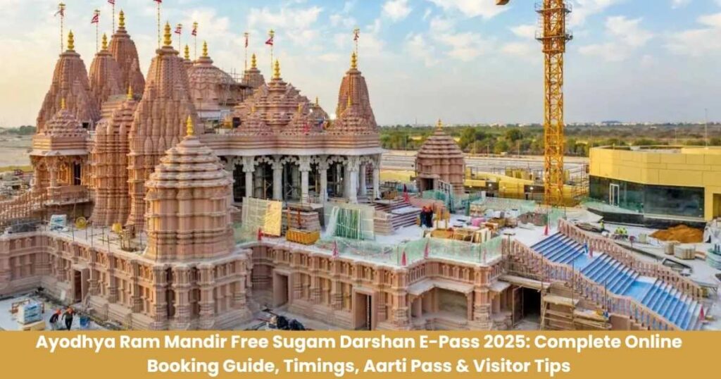 Ram Mandir AyodhyaFree Sugam Darshan E-Pass 2026: Complete Online Booking Guide, Timings, Aarti Pass & Visitor Tips